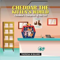 Cover image for Cheddar The Kitten's World