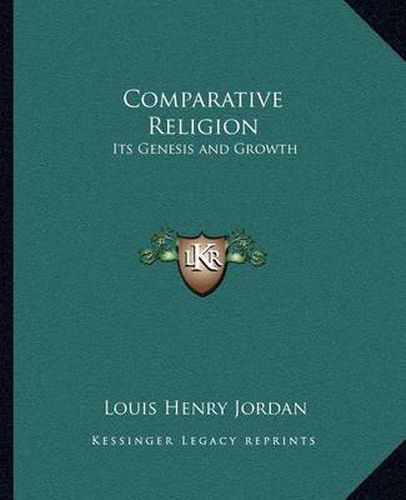 Comparative Religion: Its Genesis and Growth