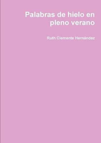 Cover image for Palabras de hielo en pleno verano