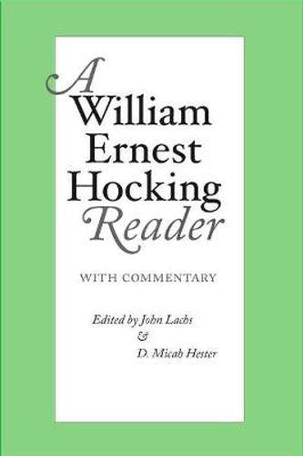 Cover image for A William Ernest Hocking Reader: With Commentary