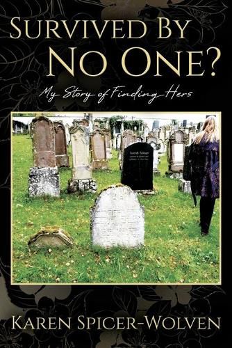 Cover image for Survived By No One? My Story of Finding Hers