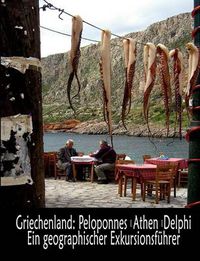 Cover image for Griechenland: Peloponnes, Athen, Delphi - Ein geographischer Exkursionsfuhrer