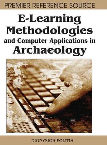 Cover image for E-learning Methodologies and Computer Applications in Archaeology
