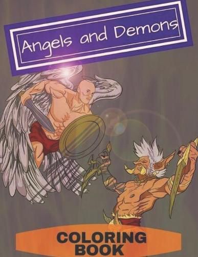 Cover image for Angels and Demons Coloring Book: Adult Coloring Fun, Stress Relief Relaxation and Escape