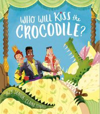 Cover image for Who Will Kiss the Crocodile?