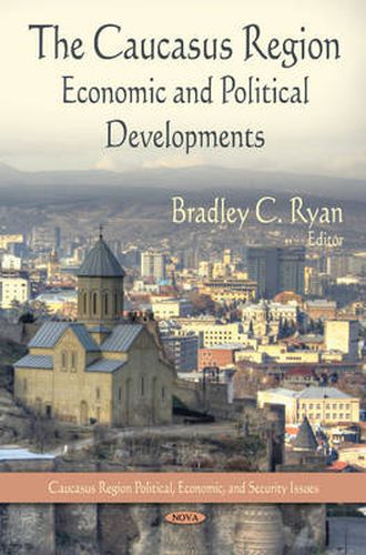 Cover image for Caucasus Region: Economic & Political Developments