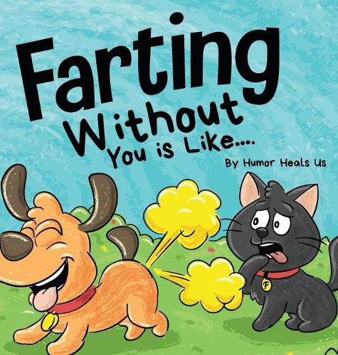 Cover image for Farting Without You is Like: A Funny Perspective From a Dog Who Farts