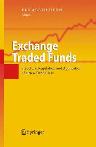 Cover image for Exchange Traded Funds: Structure, Regulation and Application of a New Fund Class
