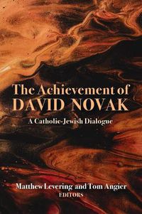 Cover image for The Achievement of David Novak: A Catholic-Jewish Dialogue