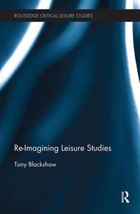 Cover image for Re-Imagining Leisure Studies
