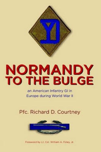 Cover image for Normandy to the Bulge: An American Infantry GI in Europe During World War II