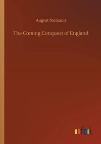 Cover image for The Coming Conquest of England