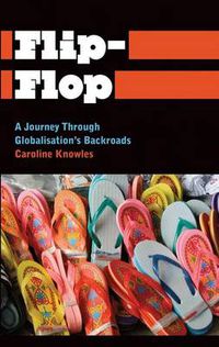 Cover image for Flip-Flop: A Journey Through Globalisation's Backroads