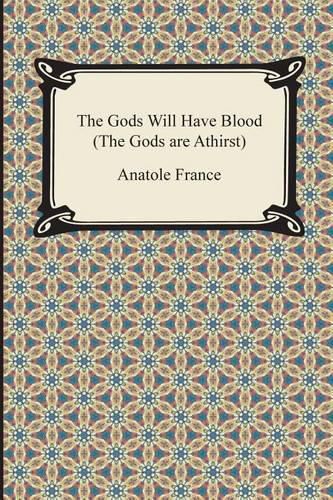 Cover image for The Gods Will Have Blood (the Gods Are Athirst)