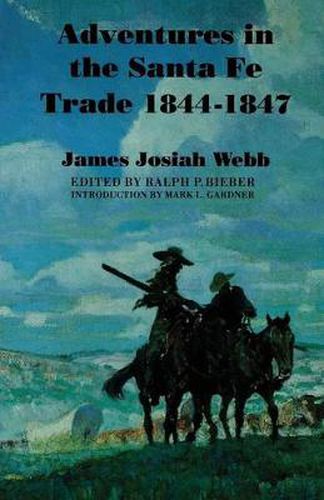 Cover image for Adventures in the Santa Fe Trade, 1844-1847