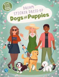 Cover image for Dream Sticker Dress-Up: Dogs & Puppies