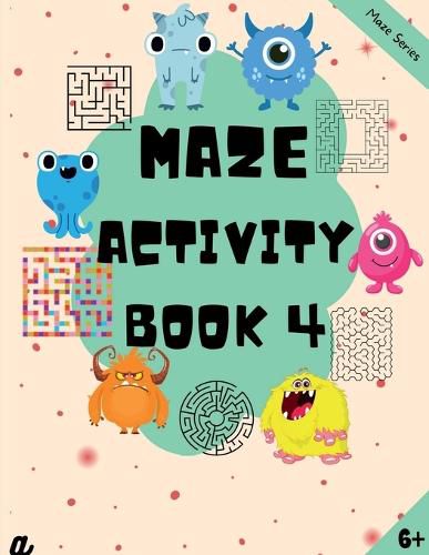 Cover image for Maze Puzzles for All - Book 4 - 100 Mazes (6-8 years, 8-10 years, 10-12 years)