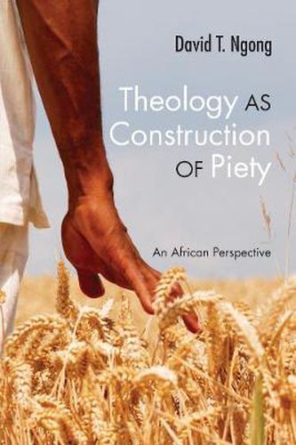 Cover image for Theology as Construction of Piety: An African Perspective