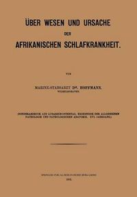 Cover image for UEber Wesen Und Ursache Der Afrikanischen Schlafkrankheit