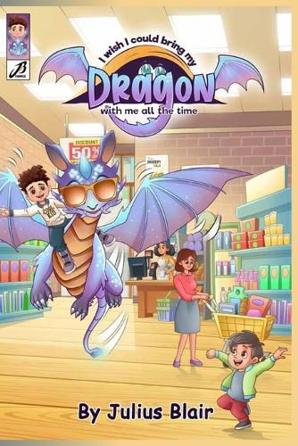 Cover image for I Wish I Can Bring My Dragon with Me All the Time