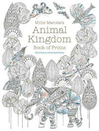 Cover image for Millie Marotta's Animal Kingdom Book of Prints: Prints to Colour and Frame