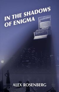 Cover image for In the Shadows of Enigma: A Novel