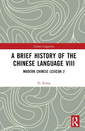 A Brief History of the Chinese Language VIII: Modern Chinese Lexicon 2