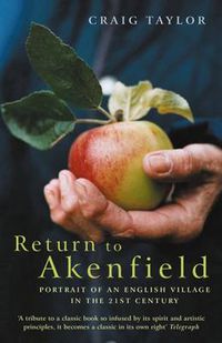 Cover image for Return To Akenfield: Portrait Of An English Village In The 21st Century