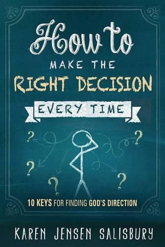 Cover image for How To Make The Right Decision Every Time