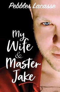 Cover image for My Wife and Master Jake