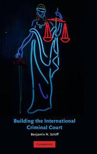 Cover image for Building the International Criminal Court