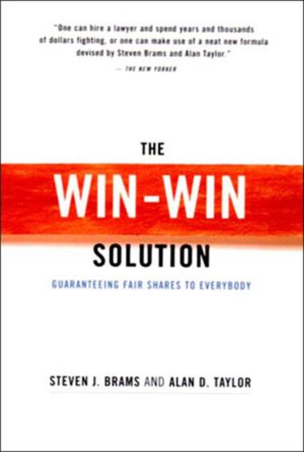 Cover image for The Win/win Solution: Guaranteeing Fair Shares to Everybody