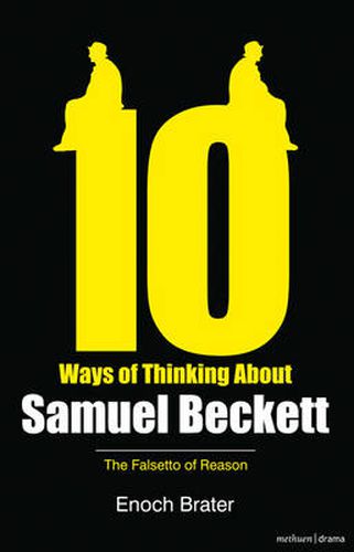 Cover image for Ten Ways of Thinking About Samuel Beckett: The Falsetto of Reason