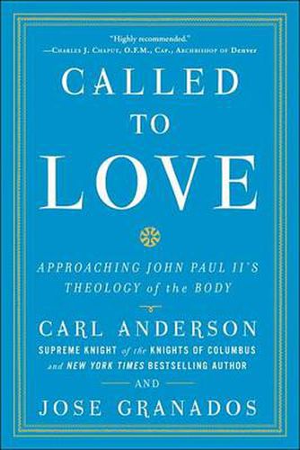 Called to Love: Approaching John Paul II's Theology of the Body