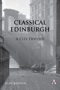 Cover image for Classical Edinburgh: Dividing a People