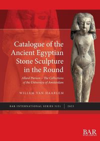 Cover image for Catalogue of the Ancient Egyptian Stone Sculpture in the Round