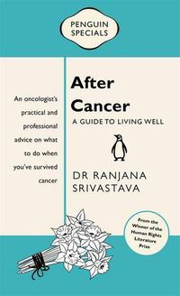 Cover image for After Cancer: Penguin Special: A Guide to Living Well