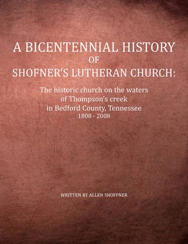 Cover image for A Bicentennial History of Shofner's Lutheran Church