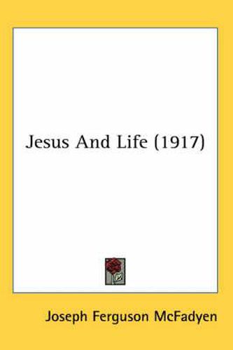 Jesus and Life (1917)