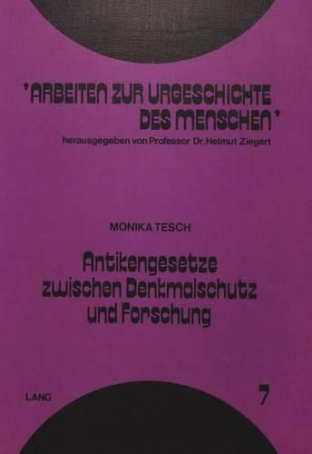 Cover image for Antikengesetze Zwischen Denkmalschutz Und Forschung: Eine Vergleichende Untersuchung