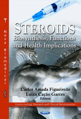 Cover image for Steroids: Biosynthesis, Functions & Health Implications