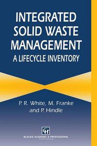 Cover image for Integrated Solid Waste Management: A Lifecycle Inventory