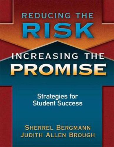 Cover image for Reducing the Risk, Increasing the Promise: Strategies for Student Success