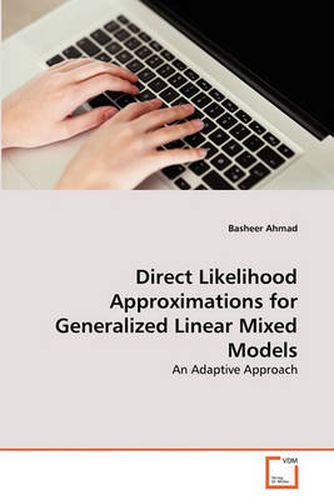 Cover image for Direct Likelihood Approximations for Generalized Linear Mixed Models