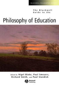 Cover image for The Blackwell Guide to the Philosophy of Education