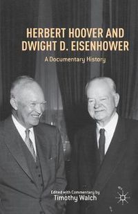 Cover image for Herbert Hoover and Dwight D. Eisenhower: A Documentary History