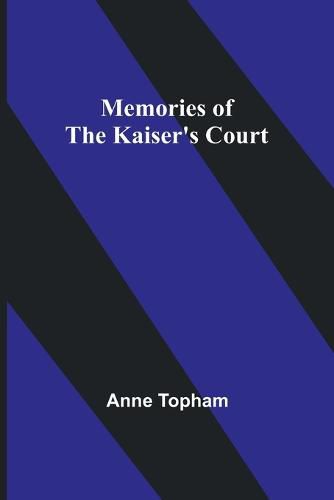 Cover image for Memories of the Kaiser's Court