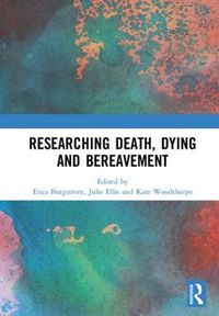 Cover image for Researching Death, Dying and Bereavement