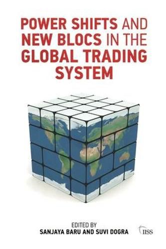 Cover image for Power Shifts and New Blocs in the Global Trading System