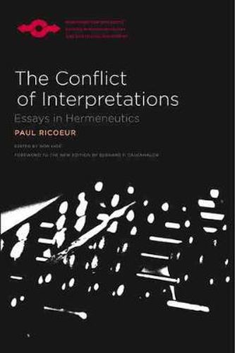 Cover image for The Conflict Of Interpretations: Essays In Hermeneutics